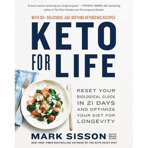 Keto for Life: Reset Your Biological Clock in 21 Days and Optimize Your Diet for
